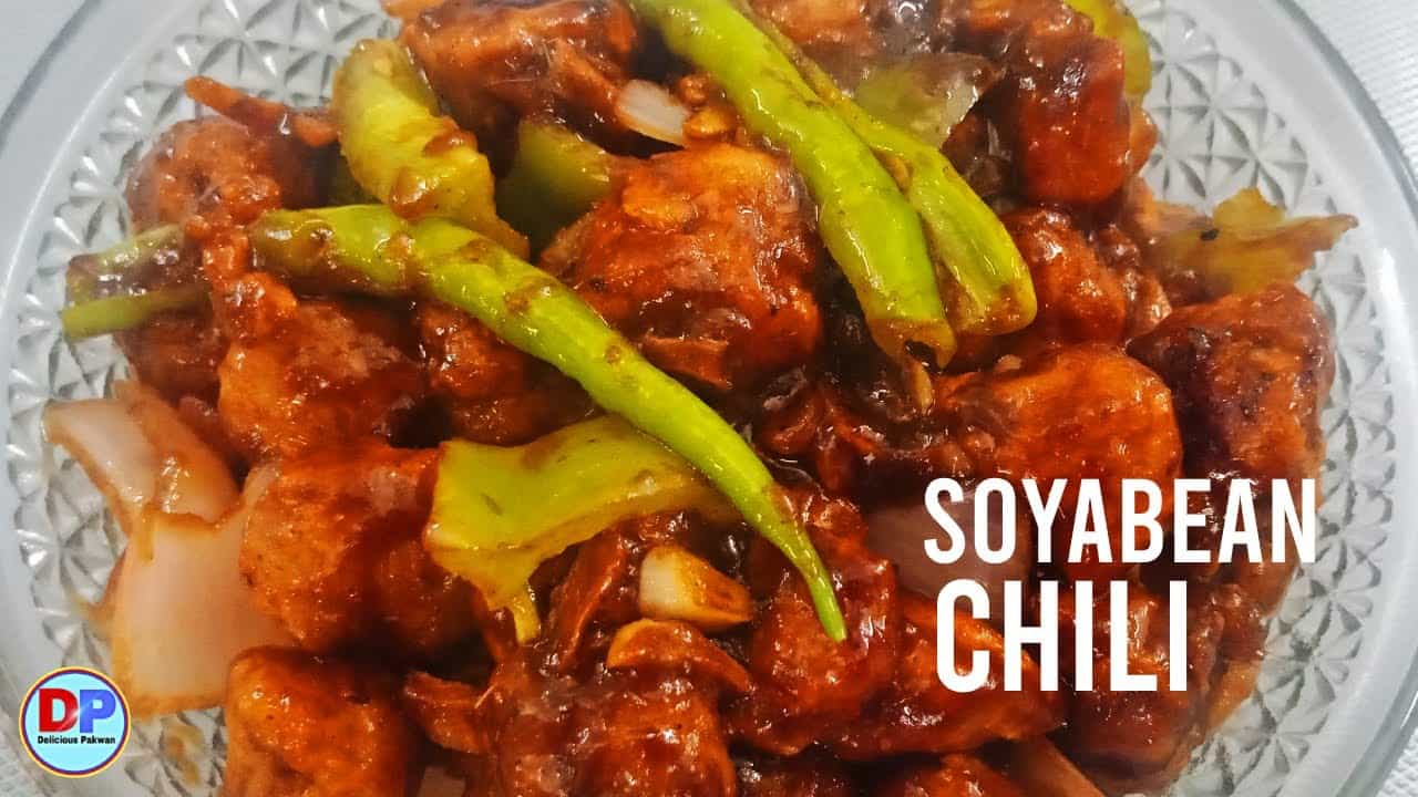 सोया चिली की विधि | Spicy Soya Chilli | Soyabean Chili Recipe | Chili Soya |  Delicious Pakwan